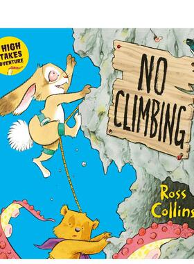 【现货】禁止攀爬！ No Climbing! 英文进口原版儿童绘本图书Collins, Ross外文正版