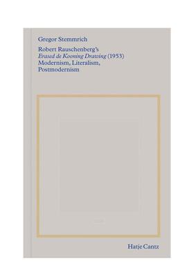 【预售】罗伯特·劳森伯格：已擦除的德·库宁的作品 Robert Rauschenberg'S 英文原版艺术画册画集Gregor Stemmrich