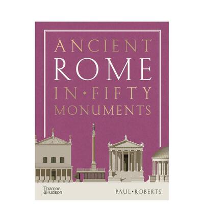 【预售】古罗马的五十座古迹 Ancient Rome in Fifty Monuments 英文进口原版人文历史图书