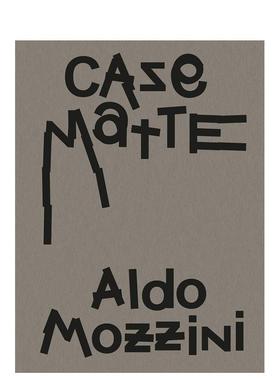 【预售】阿尔多莫齐尼 凯斯马特 Aldo Mozzini. Casematte 英文进口原版艺术画册画集 Stolz