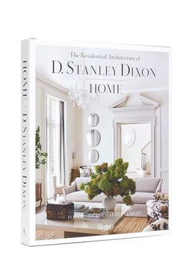 【预售】心中的家：D. Stanley Dixon的住宅建筑设计 HOME: Residential Architecture of D. Stanley Dixon 英文进口原版设计图书