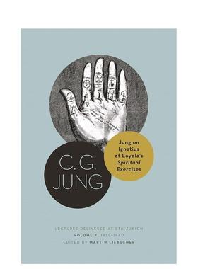 【预售】Jung on Ignatius of Loyola’s Spiritual Exercises: Lectures Delivered at ETH Zurich Volume 7: 1939–1940荣格论伊