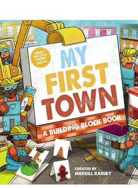 【现货】我的第一个城镇：立体构建书My First Town: A Building Block Book英文进口原版儿童趣味图书3-6岁Merrill Rainey