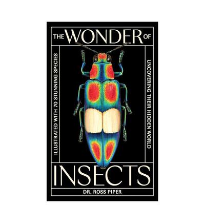 【预售】昆虫的奇迹：揭开它们隐藏的世界（全彩插图收录70种惊人物种） The Wonder of Insects 英文进口原版社会科学图书Ross P