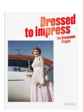【预售】衣冠楚楚：匿名项目 Lee Shulman Dressed To Impress: The Anonymous Project 李·舒尔曼 英文进口原版摄影作品集 Lee