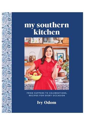 【预售】我的南方厨房：从家常晚餐到庆典盛宴的全场合食谱 My Southern Kitchen 英文进口原版餐饮美食图书Ivy Odom