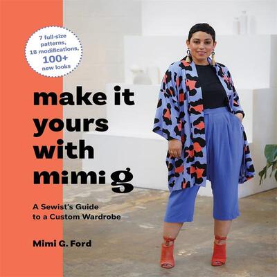 【预售】Make It Yours with Mimi G: A Sewist's Guide to a Custom Wardrobe缝纫师的定制衣橱指南 英文进口原版手工制作图书 F