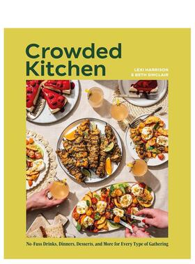 【预售】厨房里的热闹时光 Crowded Kitchen 英文进口原版餐饮美食图书Beth Sinclair & Lexi Harrison