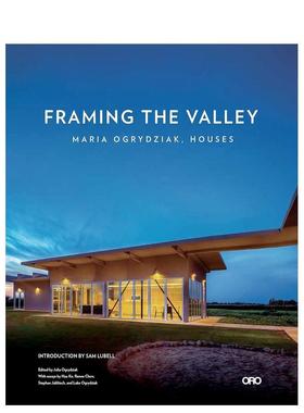【预售】构筑山谷 Framing The Valley: Maria Ogrydziak， Houses 英文进口原版建筑设计图书Maria Ogrydziak