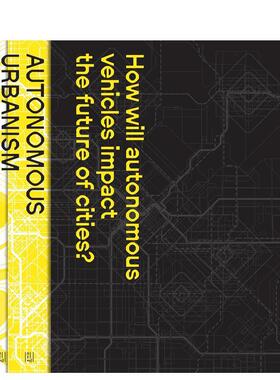 【预售】自主城市主义 Autonomous Urbanism 英文进口原版城市规划设计图书Evan Shieh