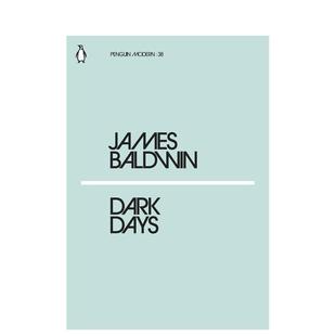 Dark 预售 Penguin Days James 黑暗 文学小说Baldwin 企鹅摩登 外文图书籍 日子 英文进口原版 Modern