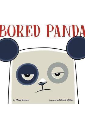 【预售】无聊的熊猫 Bored Panda英文进口原版儿童绘本Mike Bender Chuck Dillon外文图书籍