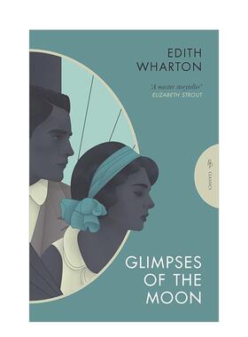 【预售】【伊迪丝·华顿】月亮的一瞥 Glimpses of the Moon 英文进口原版文学小说Edith Wharton 外文图书籍