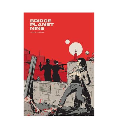 【预售】九号桥梁星球 Bridge Planet Nine 英文漫画进口原版正版图书籍Jared Throne外文