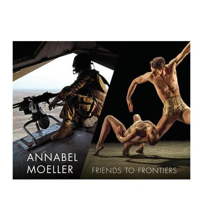 【预售】安娜贝尔·穆勒：从朋友到边疆 annabel Moeller:Friends to Frontiers 英文进口原版摄影作品集外文图书Annabel Moeller