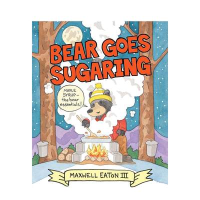 【预售】制作糖浆的熊 Bear Goes Sugaring 原版英文儿童绘本