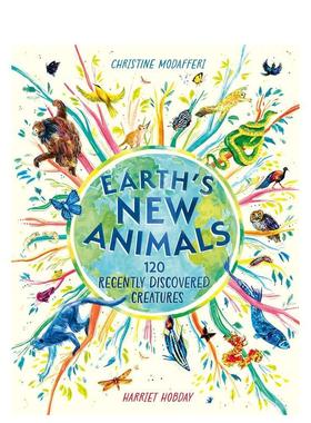 【现货】地球的新动物：120种新发现的生物 Earth's New Animals: 120 Recently Discovered Creatures 英文进口原版儿童绘本图书