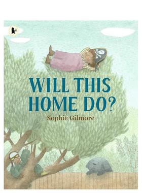 【预售】这房子行吗？ Will This Home Do? 英文进口原版儿童绘本图书Sophie Gilmore外文正版