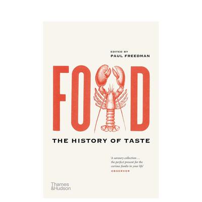 【现货】美食：味蕾的历史 Food: The History of Taste 英文进口原版餐饮美食图书Paul Freedman外文正版
