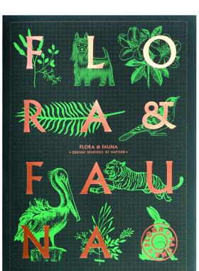 【现货】Flora&Fauna奇花異草和珍禽异兽：崇尚自然的设计进口原版图书英文原版图书籍进口正版