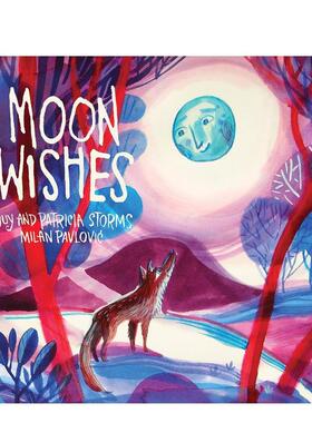 【现货】Moon Wishes 月光愿望 英文原版图书籍进口正版 儿童艺术绘本 3-6岁 Patricia Storms Guy Storms