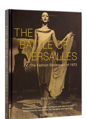 【预售】凡尔赛之战：时尚决战1973 The Battle of Versailles: The Fashion Showdown of 1973 英文进口原版时尚图书Bozek