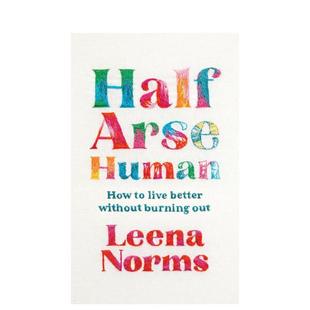 透支身心 心灵励志图书Nor 英文进口原版 How 预售 佛系人生：如何不burnout Half 地活得更精彩 better Arse live Human