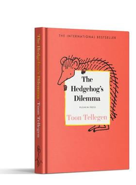 【现货】刺猬的困境 The Hedgehog’s Dilemma 英文进口原版文学小说 Toon Tellegen外文正版图书