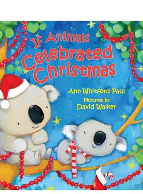 【现货】【拟人动物睡前故事】庆祝圣诞节 【If Animals Kissed Good Night】Celebrated Christmas 英文原版儿童绘本