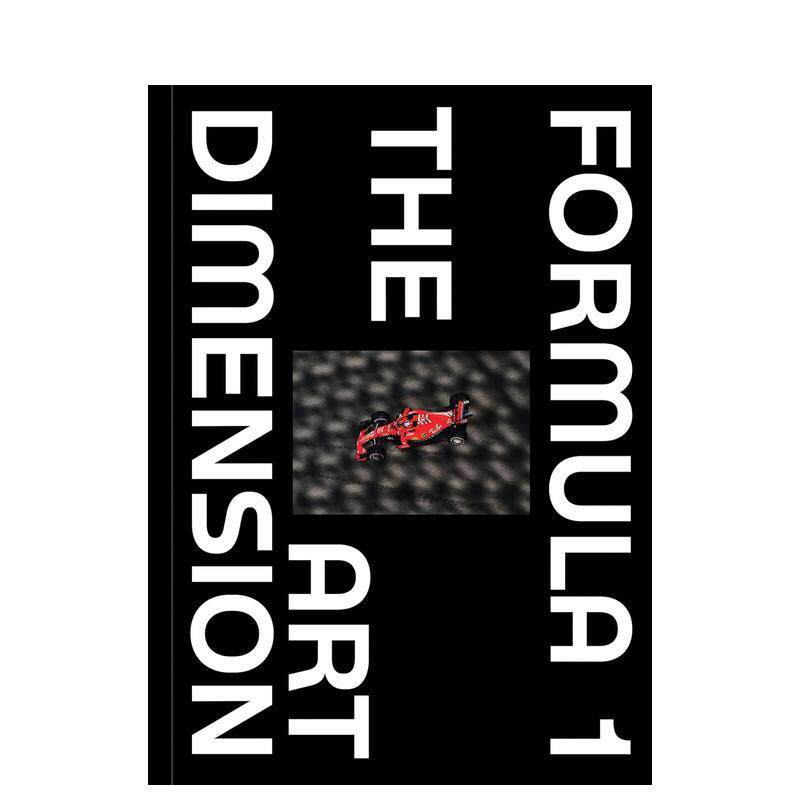 【预售】F1：艺术维度 Formula 1 - The Art Dimension 英文进口原版运动图书 超大奢华开本 标志性瞬间Peter Nyggard