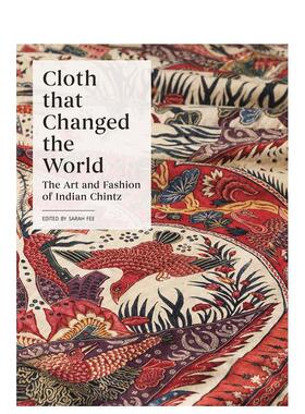 【预售】改变世界的布料:印度印花棉布的艺术与时尚Cloth that Changed the World: The Art and Fashion of Indian Chintz英文进