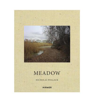 【预售】Nicholas Pollack : Meadow，尼古拉斯·波拉克:草地 英文进口原版图书籍进口正版Nicholas Pollack; Robert Sullivan