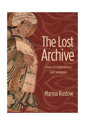 【预售】The Lost Archive: Traces of a Caliphate in a Cairo Synagogue丢失的档案：开罗犹太教堂中哈里发的踪迹 英文进口原版