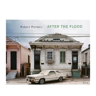 After 摄影图书籍 罗伯特·波里道利 英文进口原版 Flood the Polidori Robert 洪水过后 现货