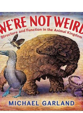 【预售】我们并不奇怪：动物王国的结构和功能We're Not Weird: Structure and Function in the Animal Kingdom 英文进口原版儿童