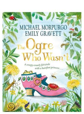 【现货】不是食人魔的食人魔 The Ogre Who Wasn't英文进口原版儿童绘本图书Morpurgo, Michael外文正版