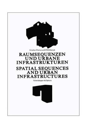 【预售】空间序列与城市基础设施 Spatial Sequences and Urban Infrastructure 英文进口原版城市规划图书 Marco Graber Thomas