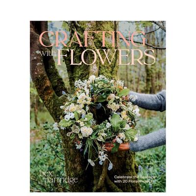 【预售】花艺手作 Crafting With Flowers 英文进口原版生活图书Flower Arranging外文正版