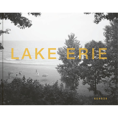 【预售】【翰德图书】Lynn Whitney: Lake Erie，伊利湖 英文原版图书籍进口正版 Lynn Whitney 摄影-自然景观