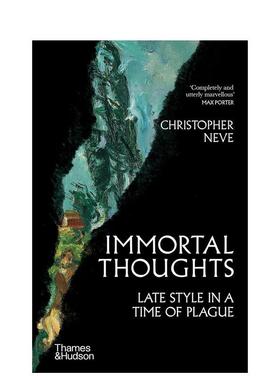 【预售】【2023水石书店年度艺术类图书】不朽的思想：疾病与风格 Immortal Thoughts 原版英文艺术画册画集Christopher Neve