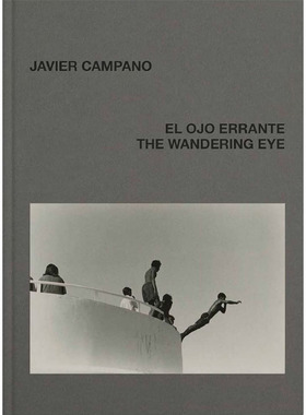 【现货】Wandering Eye: Javier Campano，游移的眼神：Javier Campano 英文原版图书籍进口正版 Javier Campano专辑