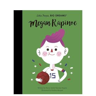 【现货】【小人物大梦想】梅根·拉皮诺Megan Rapinoe【Little People, Big Dreams】英文进口原版儿童绘本图书6-9岁Maria Isabel