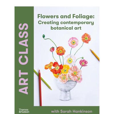 【现货】Art Class: Botanical Art艺术课程：植物艺术 英文进口原版版艺术画册画集外文图书 Sarah Hankinson
