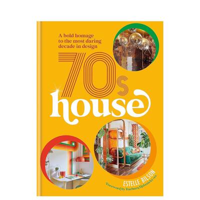 【预售】70 年代之屋：向设计领域大胆的十年致敬 A bold homage to the most daring decade in design 英文进口原版