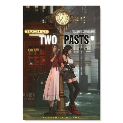 【预售】最终幻想7重制版：两种过去的痕迹 Final Fantasy VII Remake: Traces of Two Pasts (Novel)原版图书外版进口书籍英文小