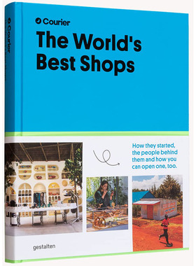 【预售】The World’s Best Shops，世界模范商店：Courier Magazine零售 英文原版图书籍进口正版 gestalten 商业行销