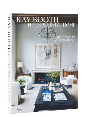 【预售】雷·布斯：情感之家 建筑与室内设计 Ray Booth: The Expressive Home 英文进口原版室内设计装饰图书Ray Booth; Written