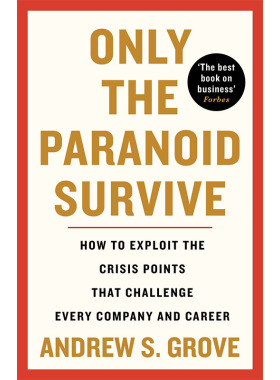 【预售】Only the Paranoid Survive，只有偏执狂能存活：如何利用挑战每个公司和职业的危机点 英文原版图书籍进口正版