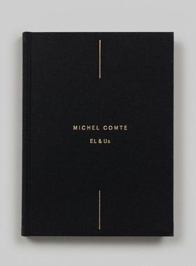 【预售】米歇尔·康特：工程生命 Michel Comte: El & Us 英文进口原版摄影作品集Michel Comte外文图书Michel Comte