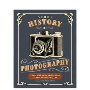 摄影作品集技法David Young外文正版 时代 History Brief 摄影简史：从最初到数码 Photography英文进口原版 预售